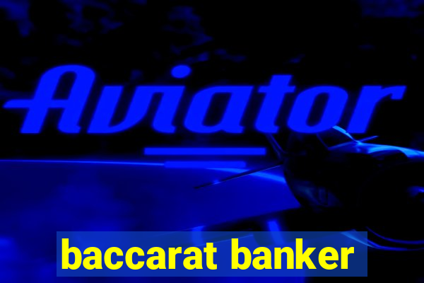 baccarat banker