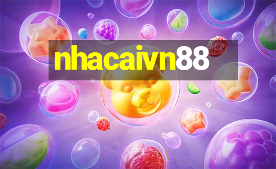 nhacaivn88