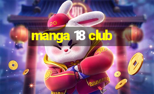 manga 18 club