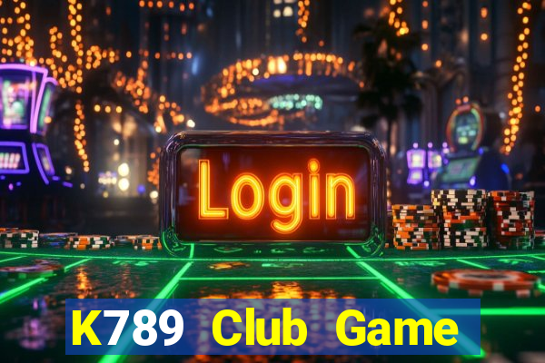 K789 Club Game Bài Đổi Thưởng Uy Tín