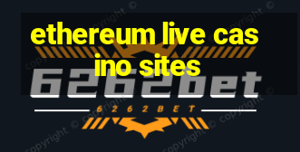 ethereum live casino sites