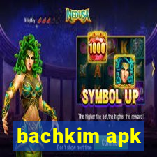 bachkim apk