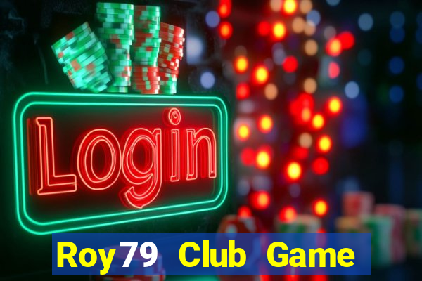 Roy79 Club Game Bài Bốc Club