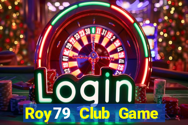 Roy79 Club Game Bài Bốc Club