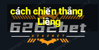 cách chiến thắng Liêng