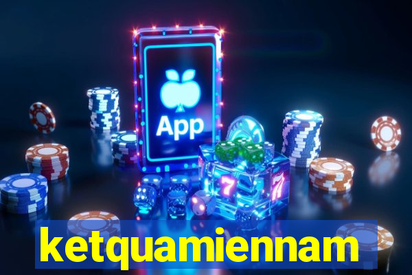 ketquamiennam