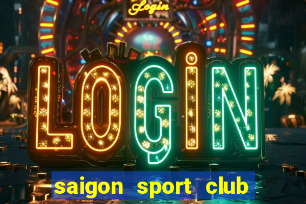 saigon sport club tuyển dụng