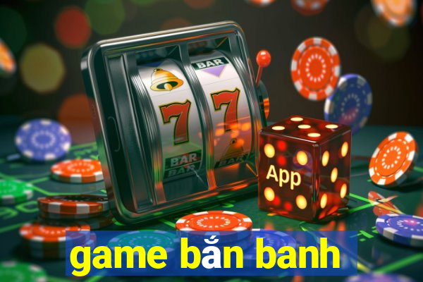 game bắn banh