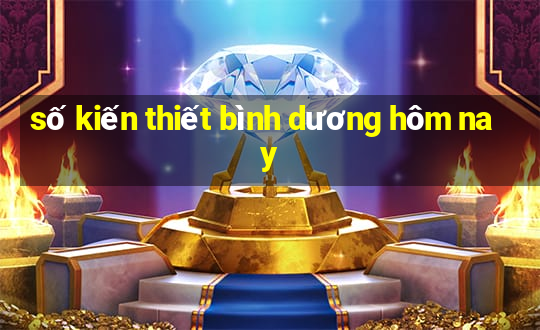 số kiến thiết bình dương hôm nay