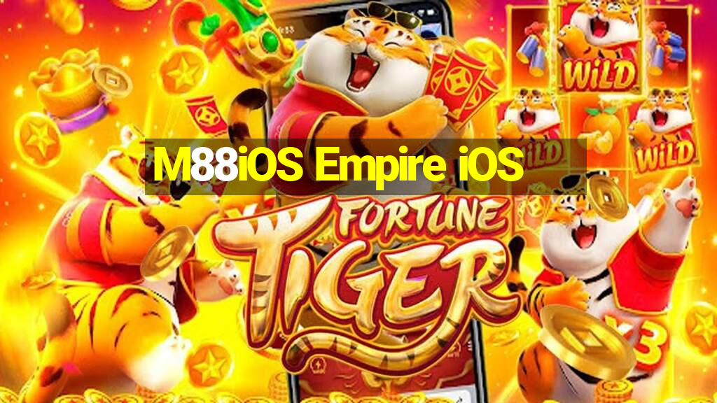 M88iOS Empire iOS