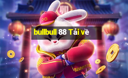 bullbull 88 Tải về