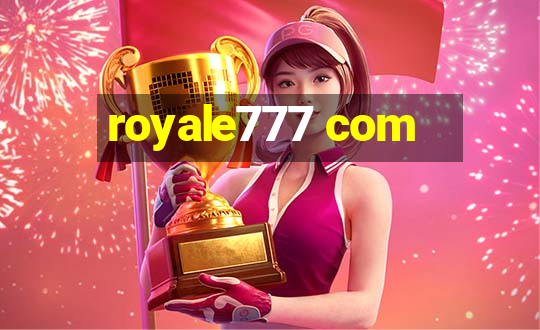 royale777 com