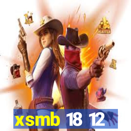 xsmb 18 12