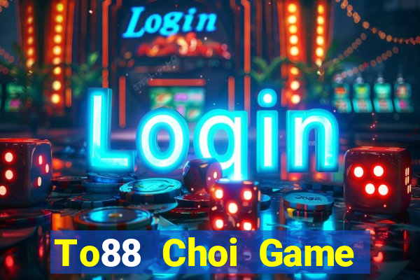 To88 Choi Game Đánh Bài