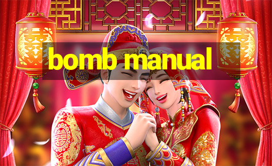 bomb manual