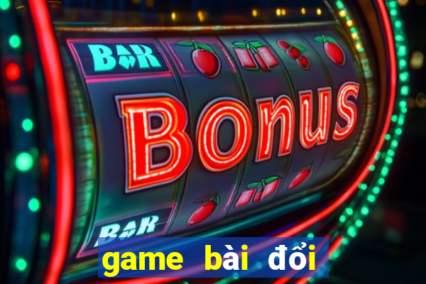 game bài đổi thưởng macao