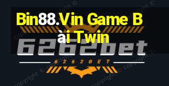 Bin88.Vin Game Bài Twin