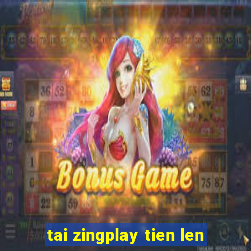 tai zingplay tien len