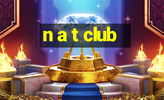 n a t club