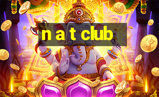 n a t club