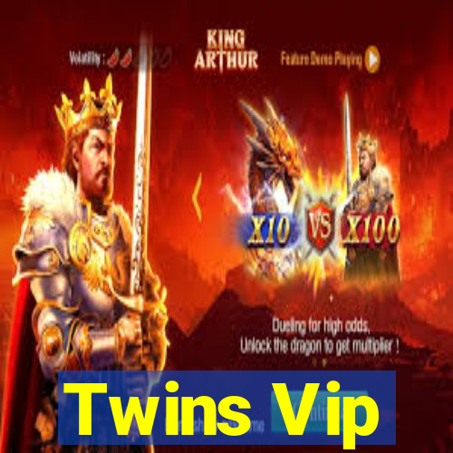 Twins Vip