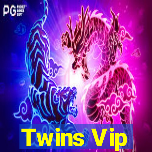 Twins Vip