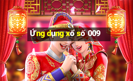 Ứng dụng xổ số 009