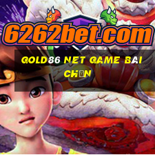 Gold86 Net Game Bài Chắn