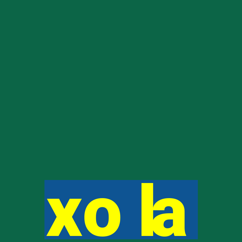 xo la