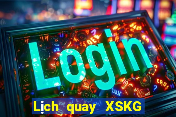 Lịch quay XSKG Chủ Nhật