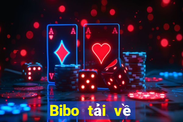 Bibo tải về điện thoại di động