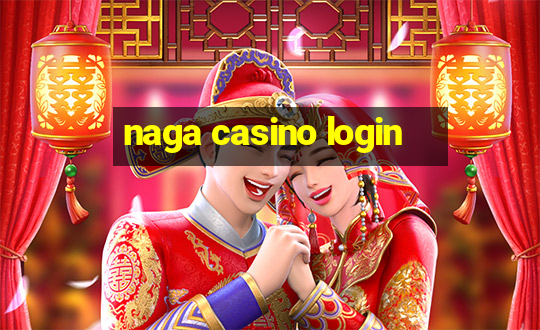 naga casino login