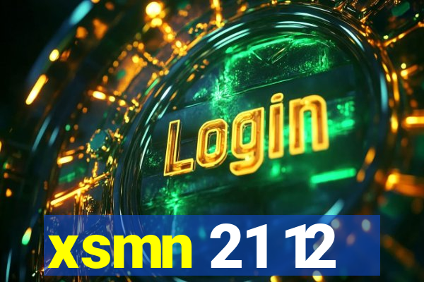 xsmn 21 12