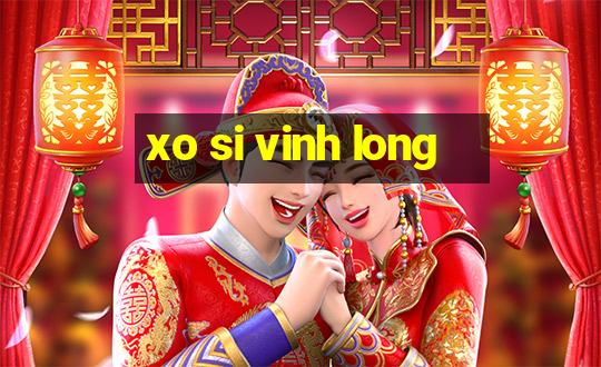 xo si vinh long