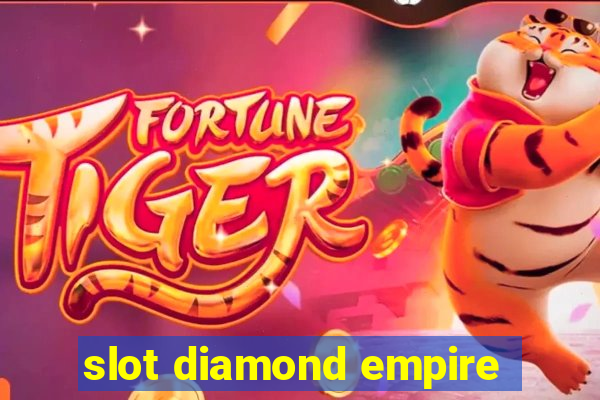 slot diamond empire