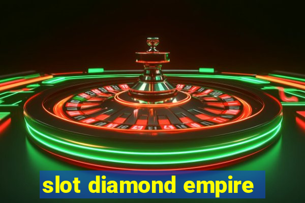 slot diamond empire