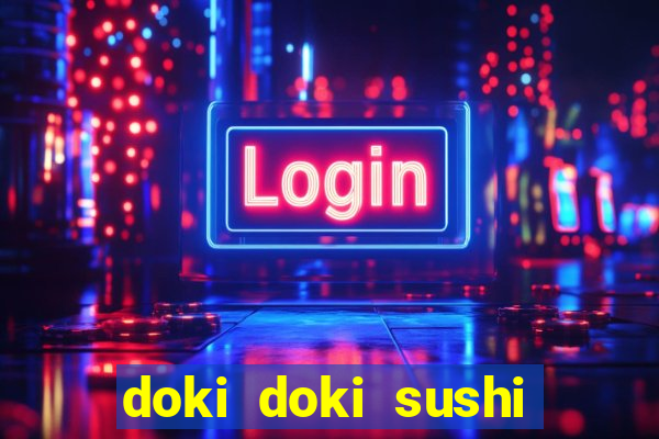 doki doki sushi club mỹ đình