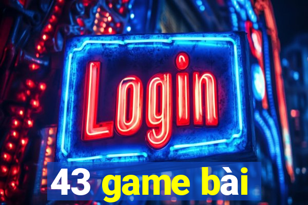 43 game bài