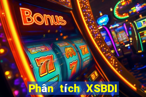 Phân tích XSBDI Thứ 7