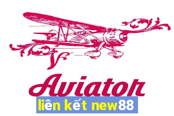 liên kết new88