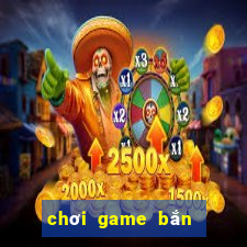 choi game ban ca an tien