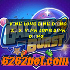 vĩnh long bình dương xổ số vĩnh long bình dương