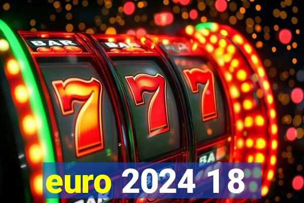 euro 2024 1 8