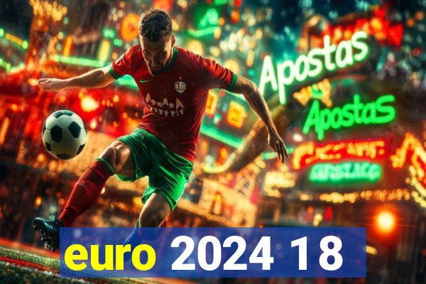 euro 2024 1 8