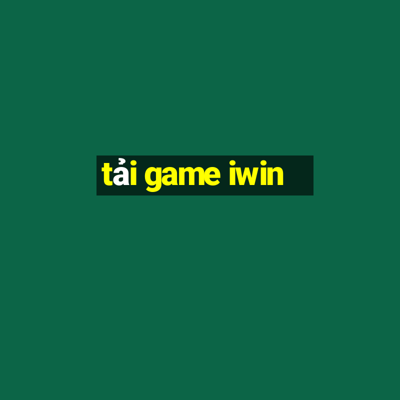 tải game iwin