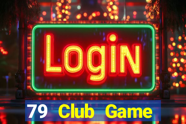 79 Club Game Đánh Bài Ông Trùm Poker