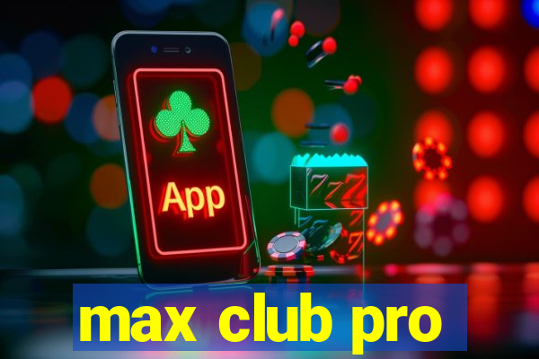 max club pro