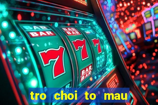 tro choi to mau nang tien ca