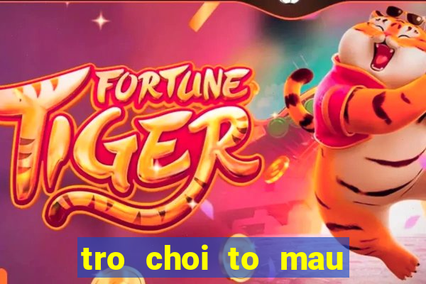 tro choi to mau nang tien ca