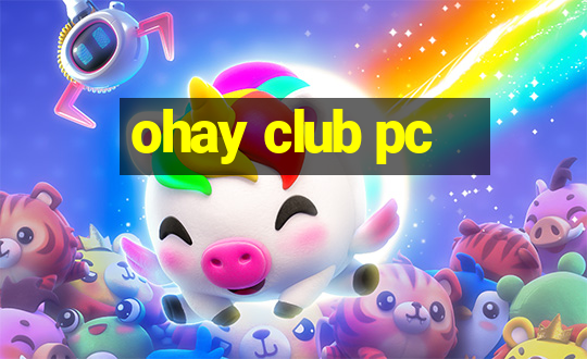 ohay club pc